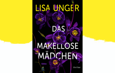 Lisa Unger – Das makellose Mädchen